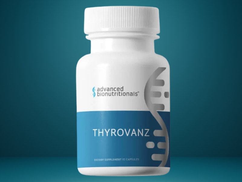 Advanced BioNutritionals Thyrovanz Review The Thyroid-Supporting Health Supplement to Rely On