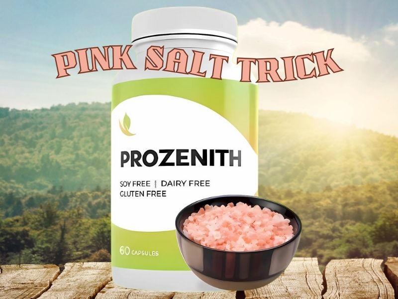 Pink Salt Trick Recipe for Weight Loss 2025 Expert Warnings and Why ProZenith Offers a Safer Alternative